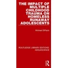 KNYGA Michael Dipaolo Impact of Multiple Childhood Trauma on Homeless Runaway Adolescents