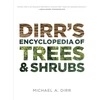 KNYGA Michael Dirr Dirrs Encyclopedia of Trees &amp; Shrubs