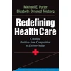KNYGA Michael E Porter Redefining Health Care