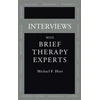 KNYGA Michael F Hoyt Interviews With Brief Therapy Experts