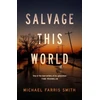 KNYGA Michael Farris Smith Salvage This World