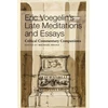 KNYGA Michael Franz Eric Voegelin`s Late Meditations and Essays – Critical Commentary Companions