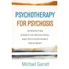 KNYGA Michael Garrett Psychotherapy for Psychosis