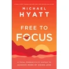 KNYGA Michael Hyatt Free to Focus – A Total Productivity System to Achieve More by Doing Less
