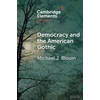KNYGA Michael J Blouin Democracy and the American Gothic
