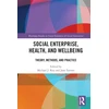 KNYGA Michael Joseph Roy Social Enterprise, Health, and Wellbeing