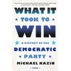 KNYGA Michael Kazin What It Took to Win