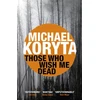 KNYGA Michael Koryta Those Who Wish Me Dead