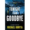 KNYGA Michael Koryta Tonight I Said Goodbye