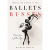 KNYGA Michael Meylac Behind the Scenes at the Ballets Russes
