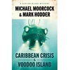 KNYGA Michael Moorcock Sexton Blake: Caribbean Crisis &amp; Voodoo Island