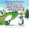 KNYGA Michael Morpurgo Mimi and the Mountain Dragon