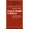 KNYGA Michael P Costeloe Church Wealth in Mexico