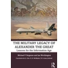 KNYGA Michael P Ferguson Military Legacy of Alexander the Great