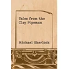 KNYGA Michael Sherlock Tales from the Clay Pipeman