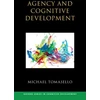 KNYGA Michael Tomasello Agency and Cognitive Development