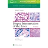 KNYGA Michael Torbenson Biopsy Interpretation of the Liver