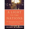 KNYGA Michael W Goheen Light to the Nations – The Missional Church and the Biblical Story