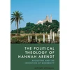 KNYGA Michael Weinman Political Theology of Hannah Arendt