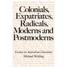KNYGA Michael Wilding Colonials, Expatriates, Radicals, Moderns and Postmoderns