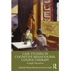 KNYGA Michael Worrell Case Studies in Cognitive Behavioural Couple Therapy