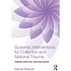 KNYGA Michal Shamai Systemic Interventions for Collective and National Trauma
