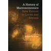 KNYGA Michel De Vroey History of Macroeconomics from Keynes to Lucas and Beyond