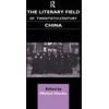 KNYGA Michel Hockx Literary Field of Twentieth Century China