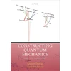 KNYGA Michel Janssen Constructing Quantum Mechanics Volume Two