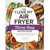 KNYGA Michelle Fagone "I Love My Air Fryer" Three-Step Recipe Book