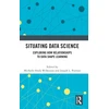 KNYGA Michelle Hoda Wilkerson Situating Data Science