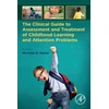 KNYGA Michelle M Martel Clinical Guide to Assessment and Treatment of Childhood Learning and Attention Problems