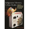 KNYGA Michelle R Jacobs Indigenous Memory, Urban Reality