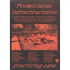 KNYGA Michelle Teran Promiscuous Infrastructures: Practicing Care