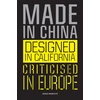 KNYGA Mieke Gerritzen Made in China, Designed in California, Criticised in Europe
