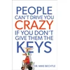 KNYGA Mike Bechtle People Can`t Drive You Crazy If You Don`t Give Them the Keys