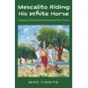 KNYGA Mike Fiorito Mescalito Riding His Baltas Horse