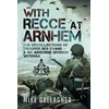 KNYGA Mike Gallagher With Recce at Arnhem