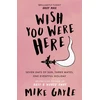 KNYGA Mike Gayle Wish You Were Here