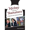 KNYGA Mike Schneider Mickey and the Teamsters