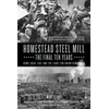 KNYGA Mike Stout Homestead Steel Mill - The Final Ten Years