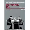 KNYGA Mikhail Botvinnik World Championship Return Match Botvinnik V Tal, MOSCOW 1961
