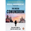 KNYGA Mikhail Khodorkovsky Russia Conundrum, One man’s fight to save his country’s soul