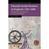 KNYGA Milan Pajic Flemish Textile Workers in England, 1331–1400