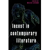KNYGA Miles Leeson Incest in Contemporary Literature