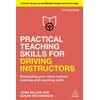 KNYGA Miller John Practical Teaching Skills for Driving Instructors