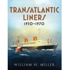 KNYGA Miller William Transatlantic Liners 1950-1970