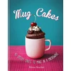 KNYGA Mima Sinclair Mug Cakes: 40 speedy cakes to make in a microwave