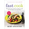 KNYGA Mimi Spencer Fast Cook: Easy New Recipes to Get You Through Your Fast Days