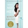 KNYGA Mindy Kaling Why Not Me?